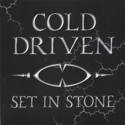 Cold Driven : Set in Stone